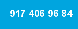 917 406 96 84
